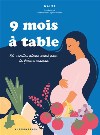 9 mois à table - Marie-Odile Cayeux-Poirrier - relié