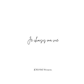 Je choisis ma vie