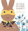 Je veux un super pouvoir !