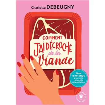 Comment j'ai décroché de la viande