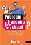 Pourquoi on transpire quand on a chaud ? et autres questions indiscrètes