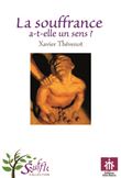 La Souffrance A-T-Elle Un Sens ?