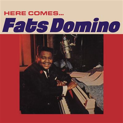 Here Comes...Fats Domino