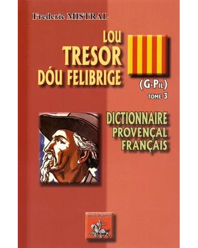 Lou tresor dóu felibrige - Frédéric Mistral - broché