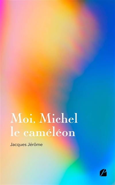 Moi, Michel le caméléon - Jacques Jérôme - broché