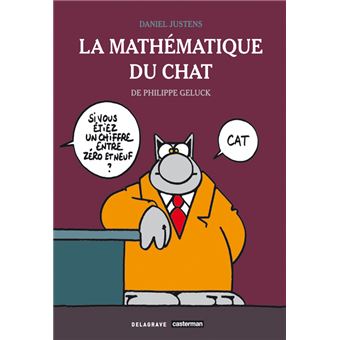 La Mathematique Du Chat De Philippe Geluck 08 Reference Broche Philippe Geluck Daniel Justens Achat Livre Fnac