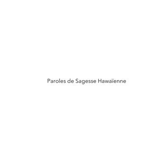 Paroles de Sagesse Hawaïenne