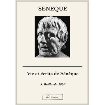 La vie et les écrits de Sénèque - ebook (ePub) - J Baillard - Sénèque ...