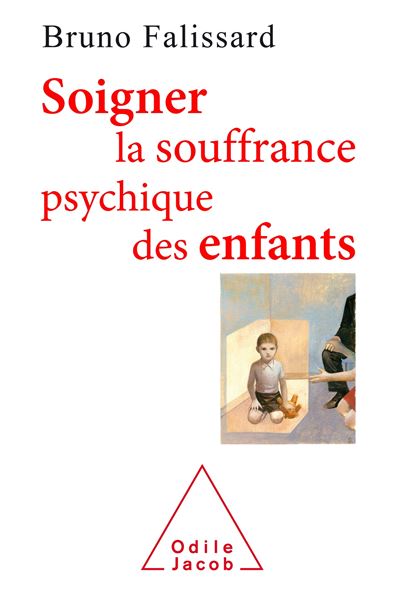 Soigner la souffrance psychique des enfants - Bruno Falissard - broché