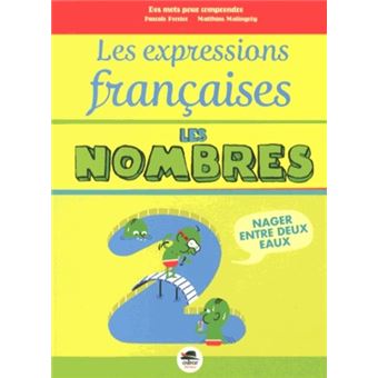 NOMBRES DANS LES EXPRESSIONS FRANà‡AISES - Broché - Pascale Perrier ...