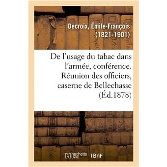 De l'usage du tabac dans l'armée, les militaires fumeurs font-ils un meilleur service