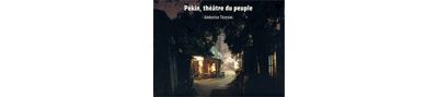 Pékin, théâtre du peuple - Ambroise Tézenas - broché