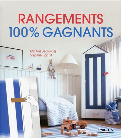 Rangements 100% gagnants - Michel Beauvais - broché