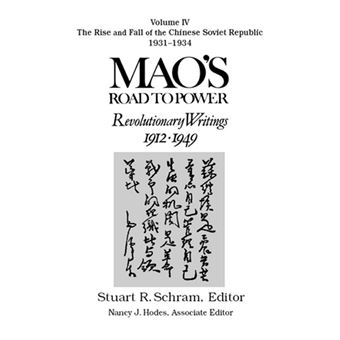 Mao's Road to Power: Revolutionary Writings, 1912-49: v. 4: The Rise and Fall of the Chinese Soviet Republic, 1931-34 - 1