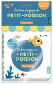 Mes amis du bain - le livre magique de petit-poisson