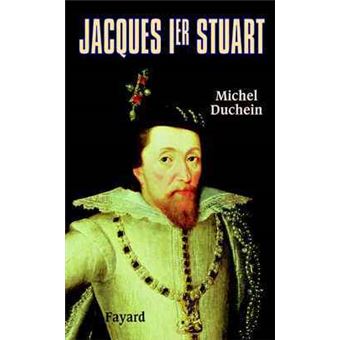 Jacques Ier Stuart - broché - Michel Duchein - Achat Livre ou ebook | fnac