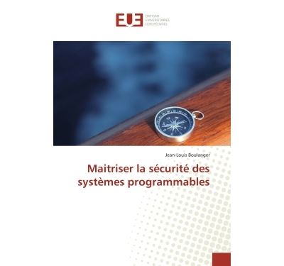 Maitriser la sécurité des systèmes programmables