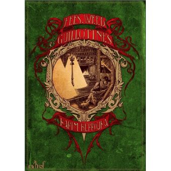 Fees, weed et guillotines - éd