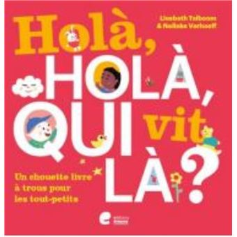 Holà, Holà, qui vit là?