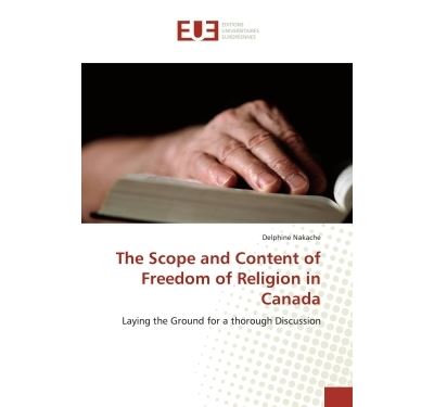 The scope and content of freedom of religion in canada