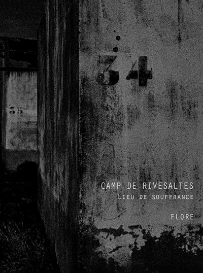 Camp de rivesaltes lieu de souffrance