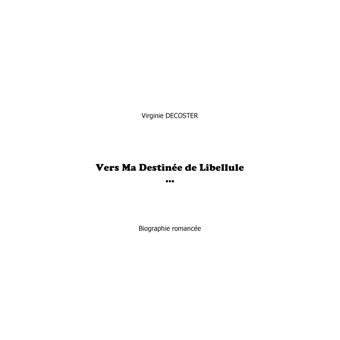 Vers Ma Destinée de Libellule ...