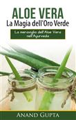 Aloe Vera: La Magia dell'Oro Verde