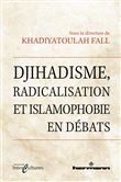 Djihadisme, radicalisation et islamophobie en débats