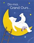 Dis-moi Grand Ours...