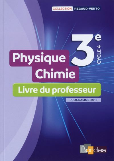 Regaud Vento Physique-Chimie 3e 2017 Livre du professeur - Denis Regaud - broché