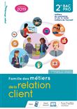 Famille des métiers de la relation client (MRC) 2de Bac Pro - Livre élève - Éd. 2019