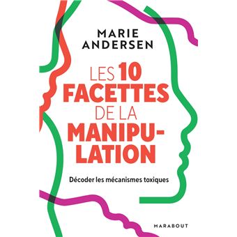 Les 10 facettes de la manipulation