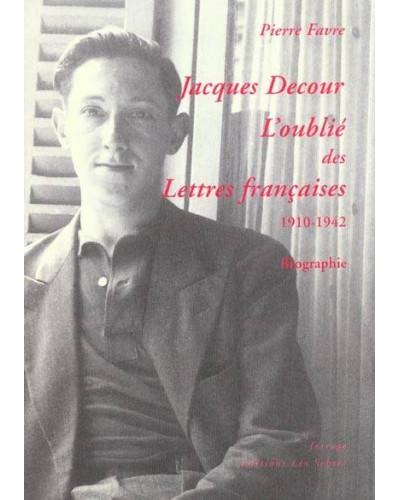 Jacques Decour, l'oublié des lettres françaises