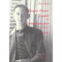 Jacques decour, l'oublie des lettres francaise