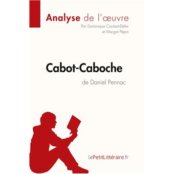 Cabot-Caboche de Daniel Pennac (Analyse de l'oeuvre)
