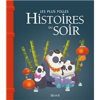 Les plus folles histoires du soir