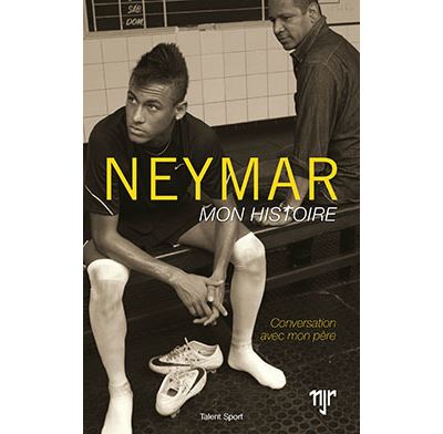 Neymar - Mon histoire -  Neymar da Silva Santos Junior - broché