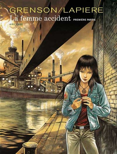 La Femme accident - La femme accident - première partie - Denis Lapière - cartonné