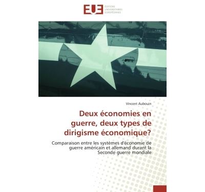 Deux économies en guerre, deux types de dirigisme économique ?