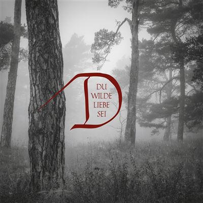 Du Wilde Liebe Sei