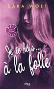 Je te hais... à la folie - Tome 2