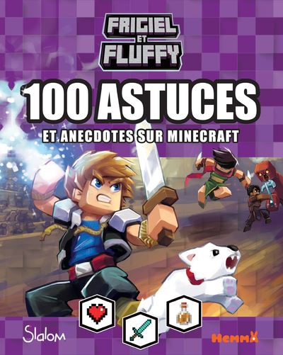 Frigiel et Fluffy - 100 astuces et anecdotes sur Minecraft (Fond violet)
