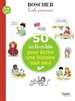 50 activités pour écrire une histoire tout seul