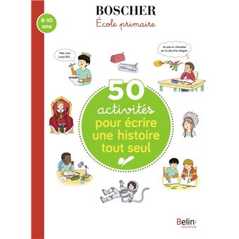 50 activités pour écrire une histoire tout seul