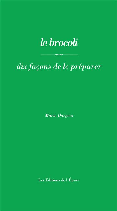 Le brocoli, dix façons de le préparer