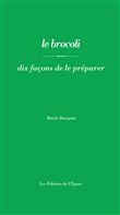 Le brocoli, dix façons de le préparer