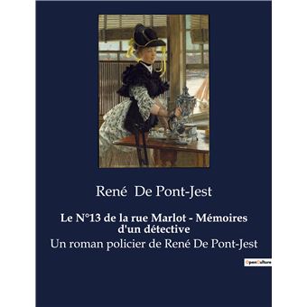 Le N°13 de la rue Marlot - Mémoires d'un détective