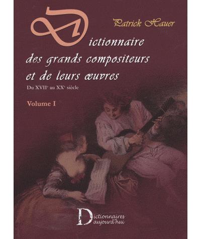 Dictionnaire des grands compositeurs et de leurs oeuvres