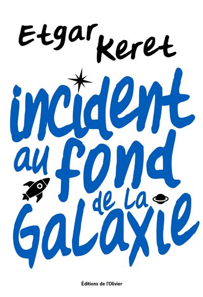 Incident au fond de la galaxie - Etgar Keret - broché
