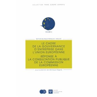 Le cadre de la gouvernance d'entreprise dans l'union européenne : réponse à la c